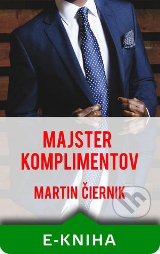 Majster komplimentov - Martin Čiernik