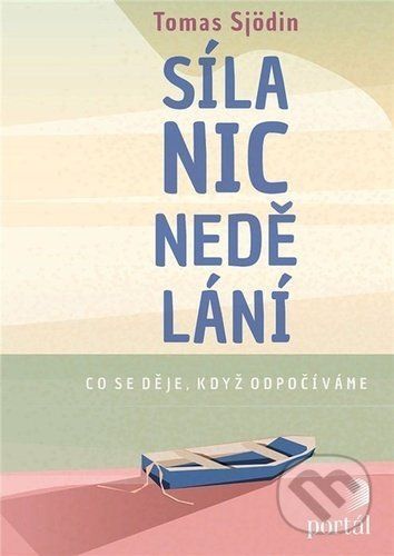 Síla nicnedělání - Tomas Sjödin