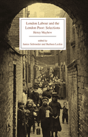London Labour and the London Poor - Selections (Mayhew Henry)(Paperback / softback)