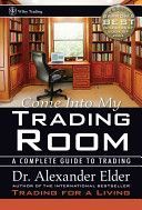 Come into My Trading Room - A Complete Guide to Trading (Elder Alexander)(Pevná vazba)