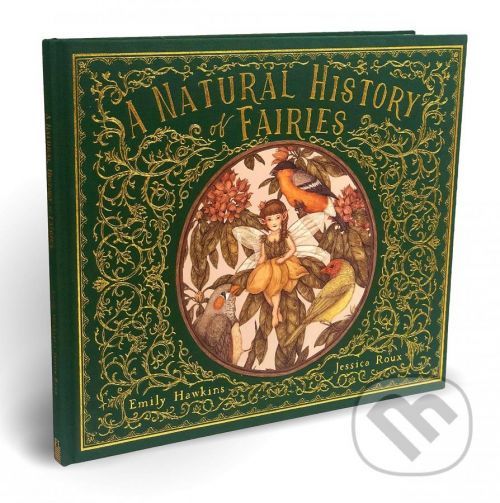 A Natural History of Fairies - Emily Hawkins, Jessica Roux (ilustrátor)