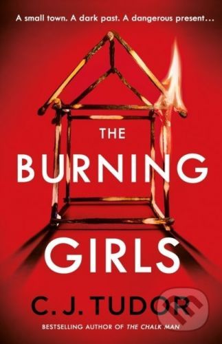 The Burning Girls - C.J. Tudor