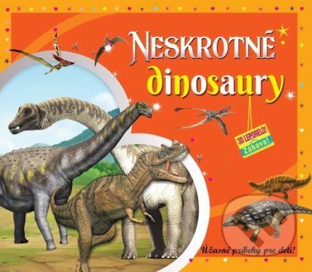 Neskrotné dinosaury (3D leporelo) - Foni book