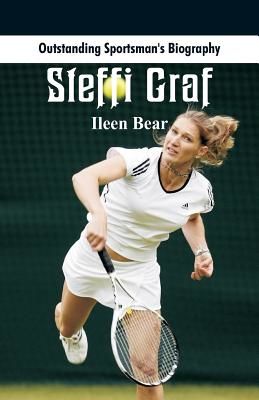 Outstanding Sportsman's Biography: Steffi Graf (Bear Ileen)(Paperback)