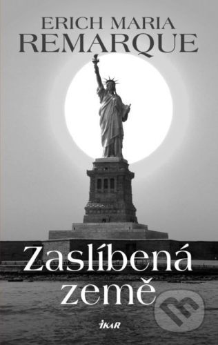 Zaslíbená země - Erich Maria Remarque