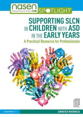 Supporting SLCN in Children with ASD in the Early Years - A Practical Resource for Professionals (Warwick Jennifer)(Paperback / softback)