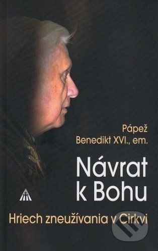 Návrat k Bohu - Joseph Ratzinger - Benedikt XVI.
