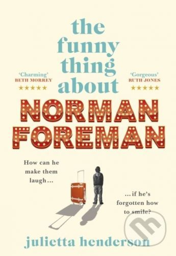 The Funny Thing about Norman Foreman - Julietta Henderson