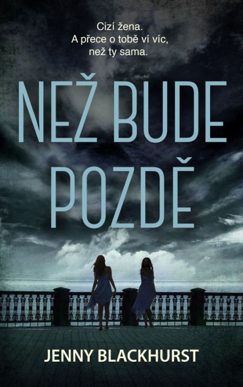 Než bude pozdě - Jenny Blackhurst, Vázaná