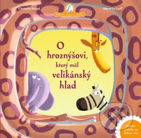 O hroznýšovi, který měl velikánský hlad - Christine Beigel, Hervé le Goff