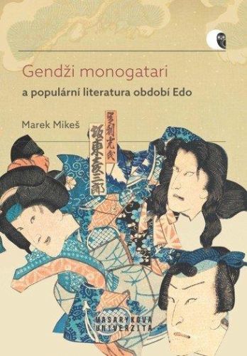 Gendži monogatari a populární literatura období Edo - Případová studie díla Nise Murasaki - Mikeš Marek
