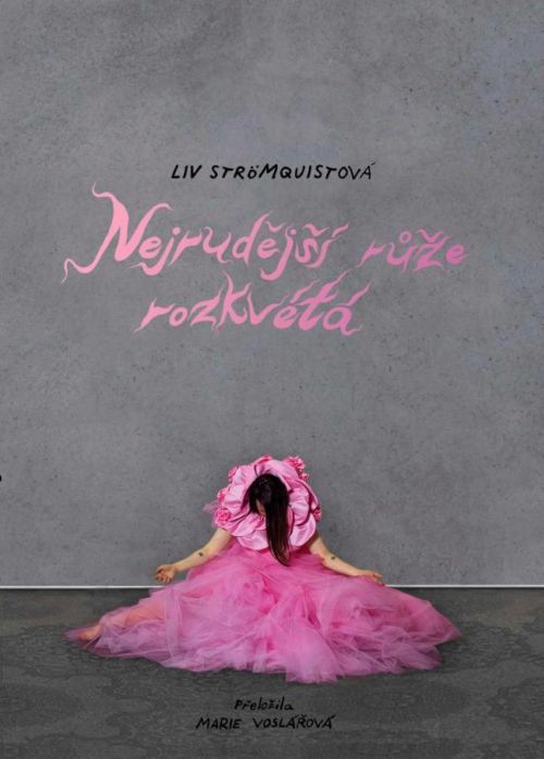 Nejrudější růže rozkvétá - Stromquistová Liv, Brožovaná