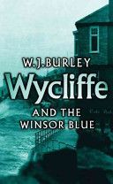Wycliffe and the Winsor Blue (Burley W. J.)(Paperback)