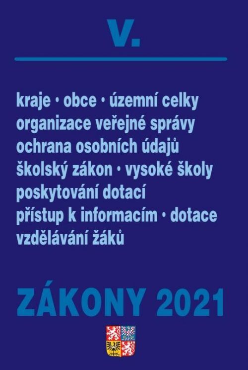 Zákony V/2021 Veřejná správa, Školy - Kraje, obce, územní celky, organizace veřejné správy