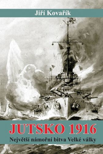 Jutsko 1916 - Největší námořní bitva Velké války - Jiří Kovařík, Vázaná