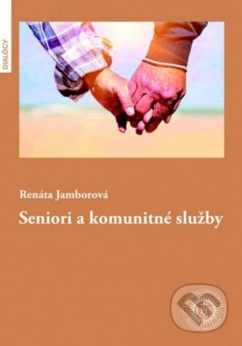 Seniori a komunitné služby - Renáta Jamborová