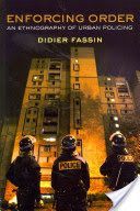 Enforcing Order - An Ethnography of Urban Policing (Fassin Didier)(Paperback)