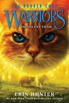 Warriors: The Broken Code #2: The Silent Thaw - Hunter Erin