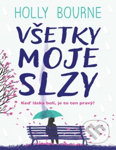 Všetky moje slzy - Holly Bourne