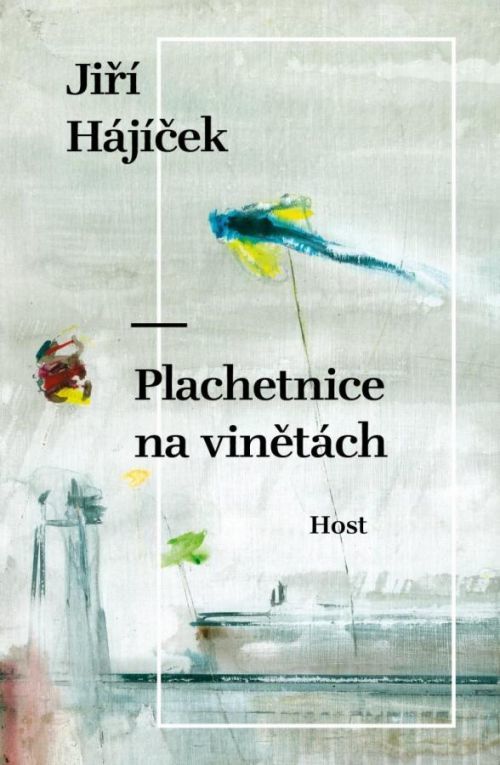 Plachetnice na vinětách - Hájíček Jiří, Brožovaná