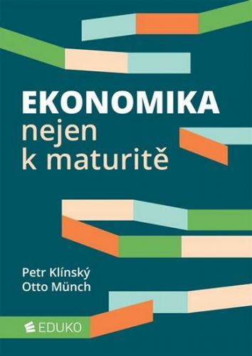 Ekonomika nejen k maturitě - Klínský Petr;Münch Otto, Brožovaná