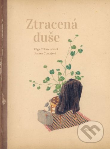 Ztracená duše - Olga Tokarczuk, Joanna Concej (Ilustrátor)