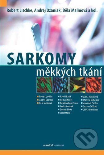 Sarkomy měkkých tkání - Robert Lischke, Andrej Ozaniak, Běla Malinová