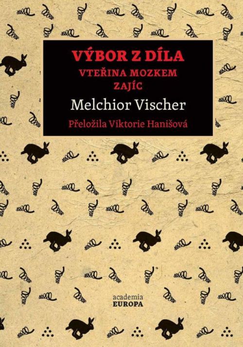 Výbor z díla - Vteřina mozkem, Zajíc - Vischer Melchior, Vázaná