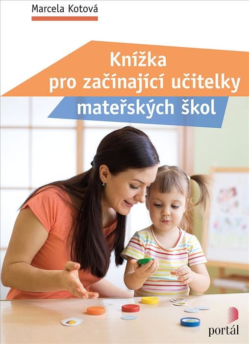 Knížka pro začínající učitelky mateřských škol - Kotová Marcela, Brožovaná