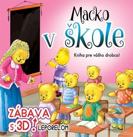 Macko v škole - zábava s 3D leporelom - Foni book