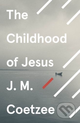 The Childhood of Jesus - J.M. Coetzee