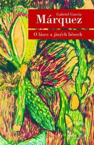 O lásce a jiných běsech - García Gabriel Márquez