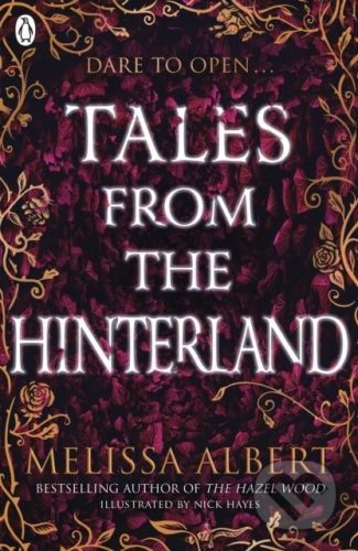 Tales From the Hinterland - Melissa Albert, Nick Hayes (ilustrátor)