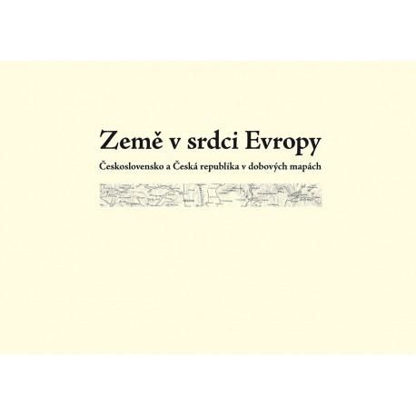 Země v srdci Evropy – soubor dobových map - Semotanová Eva