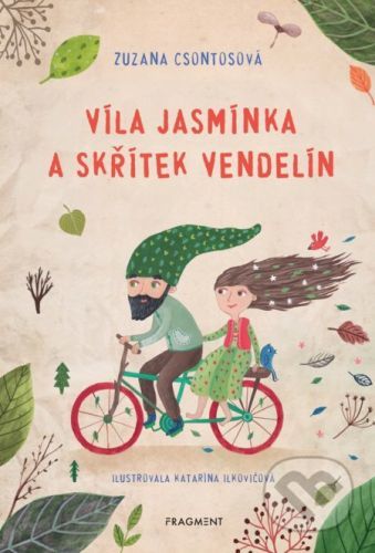 Víla Jasmínka a skřítek Vendelín - Zuzana Csontosová, Katarína Ilkovičová (ilustrátor)