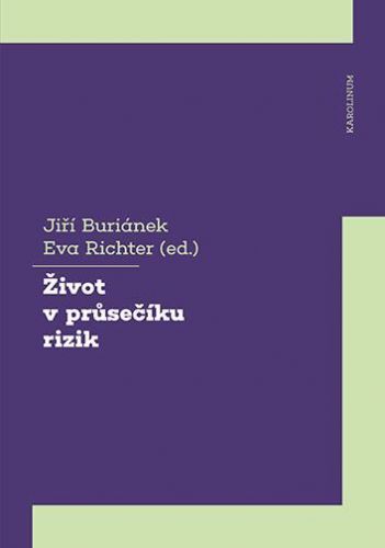 Život v průsečíku rizik - Buriánek Jiří;Richter Eva