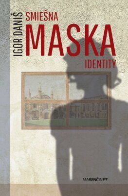 Smiešna maska identity - Igor Daniš - e-kniha