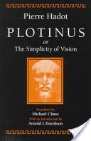 Plotinus or the Simplicity of Vision (Hadot Pierre)(Paperback)