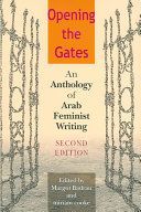 Opening the Gates - An Anthology of Arab Feminist Writing(Paperback)