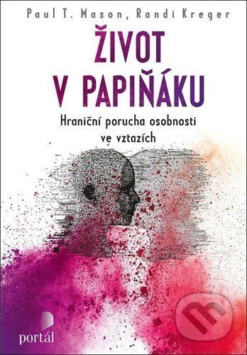 Život v papiňáku - Paul Mason, Randi Kreger