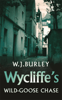Wycliffe's Wild-Goose Chase (Burley W. J.)(Paperback / softback)