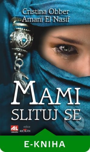 Mami, slituj se - Amani El Nasif, Christina Obber