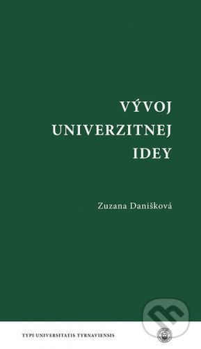 Vývoj univerzitnej idey - Zuzana Danišková