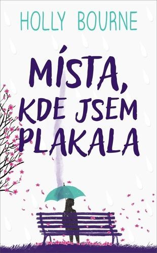 Místa, kde jsem plakala - Bourne Holly, Brožovaná