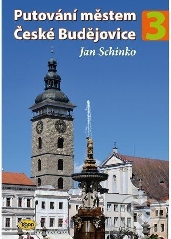 Putování městem České Budějovice - 3. díl - Jan Schinko