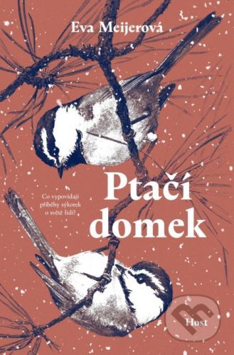 Ptačí domek - Eva Meijer