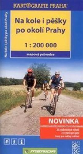 Na kole i pěšky po okolí Prahy - 1:200 000 /mapový průvodce, Brožovaná