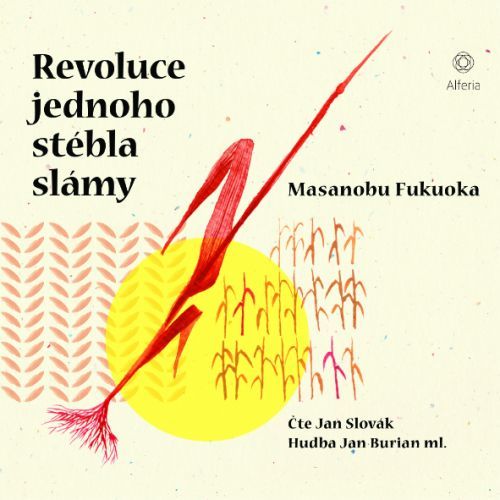 Revoluce jednoho stébla slámy (AUDIOKNIHA CD), Fukuoka Masanobu