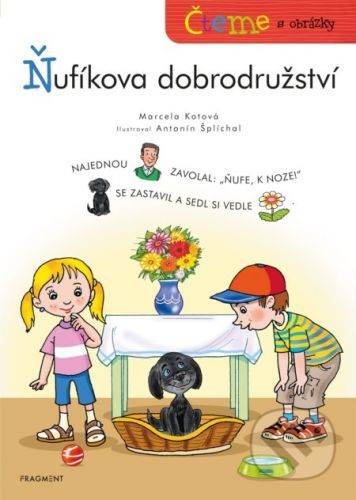 Čteme s obrázky: Ňufíkova dobrodružství - Marcela Kotová, Antonín Šplíchal (ilustrátor)