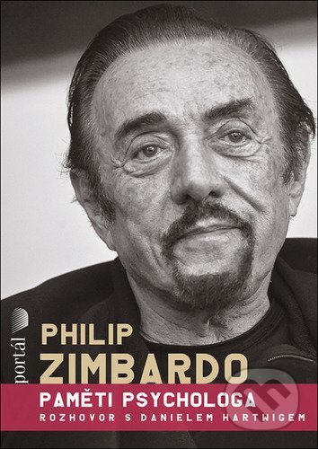 Philip Zimbardo Paměti psychologa - Philip Zimbardo, Daniel Harwig